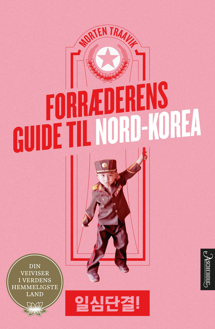 Traavik forræderens guide til nord korea 9788203295782 1